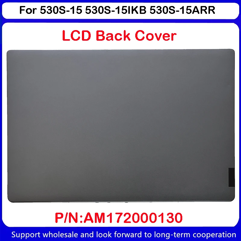 Новост за Lenovo 530S-15 530S-15IKB 530S-15ARR Задната част на капака на LCD дисплея AM172000130