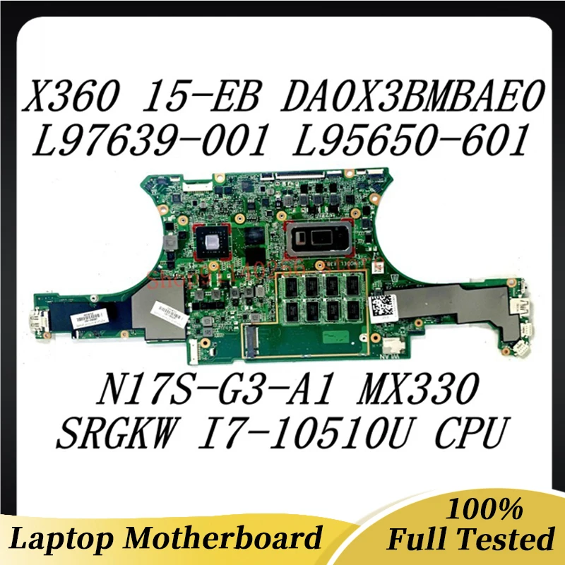 Дънна платка L97639-001 L95650-601 за HP X360 15-EB 15T-EB DA0X3BMBAE0 с процесор SRGKW I7-10510U N17S-G3-A1 MX330 100% Тествани В добро състояние